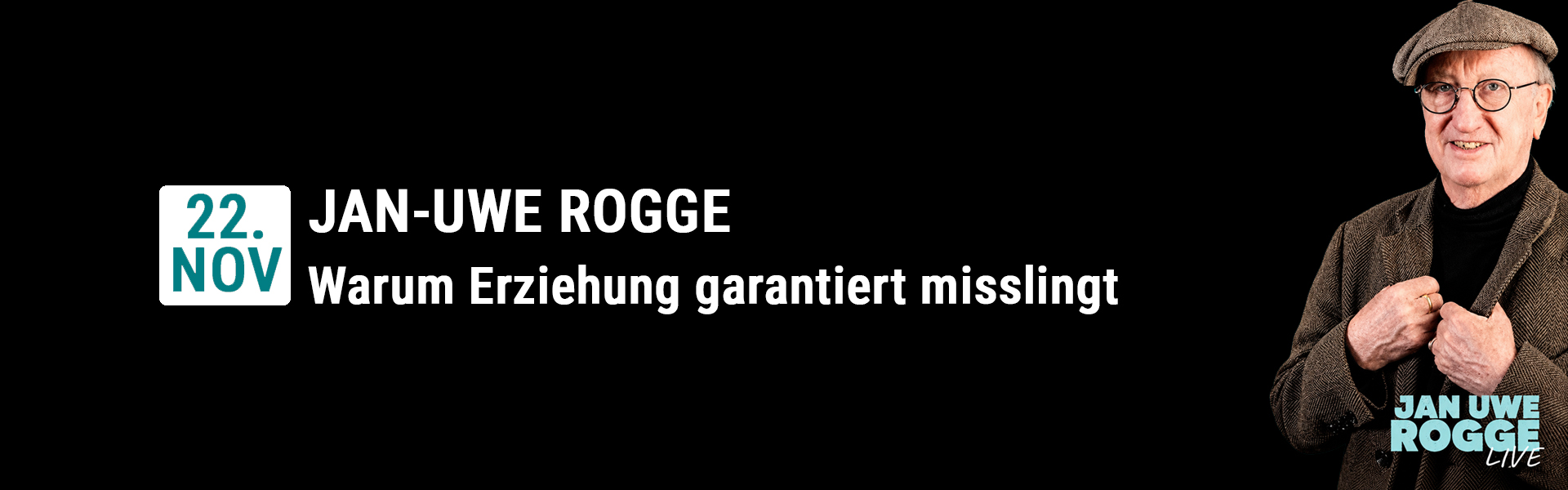 22.11.2026 19.00 Jan-Uwe Rogge - Warum Erziehung garantiert misslingt
